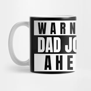 Dad Jokes Ahead Mug